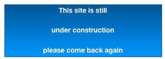 This site is still

under construction 

please come back again